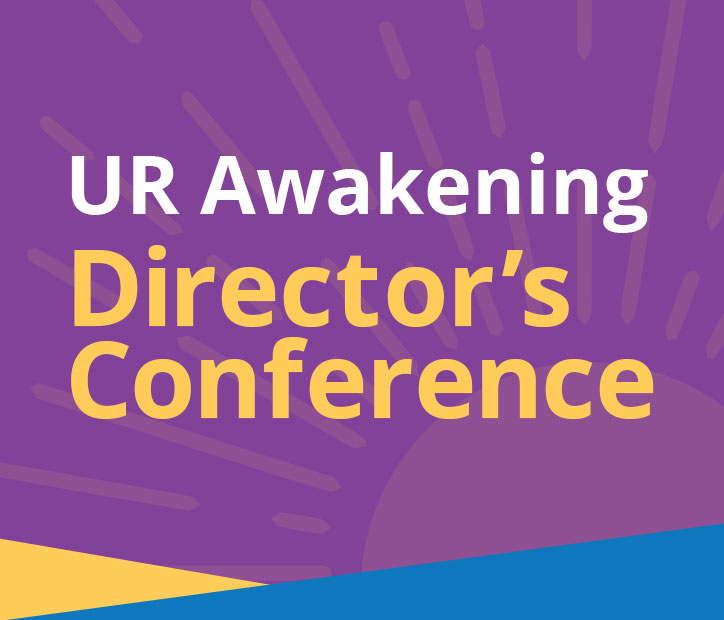 UR Awakening Director's Conference